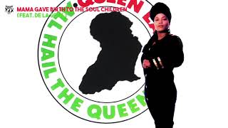 Queen Latifah - Mama Gave Birth To The Soul Children (feat. De La Soul)