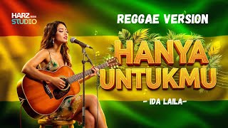 Download lagu HANYA UNTUKMU ( Berulang Ulang Kali Telah Kukatakan) • Ida Laila • REGGAE VERSION | COVER SONG mp3