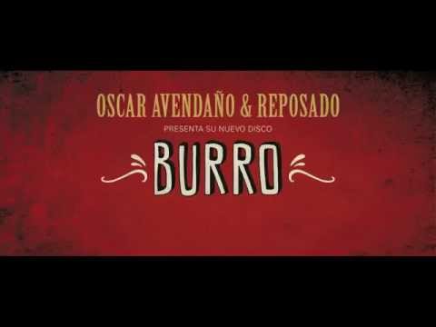 Oscar Avendaño y Reposado - BURRO (Trailer)