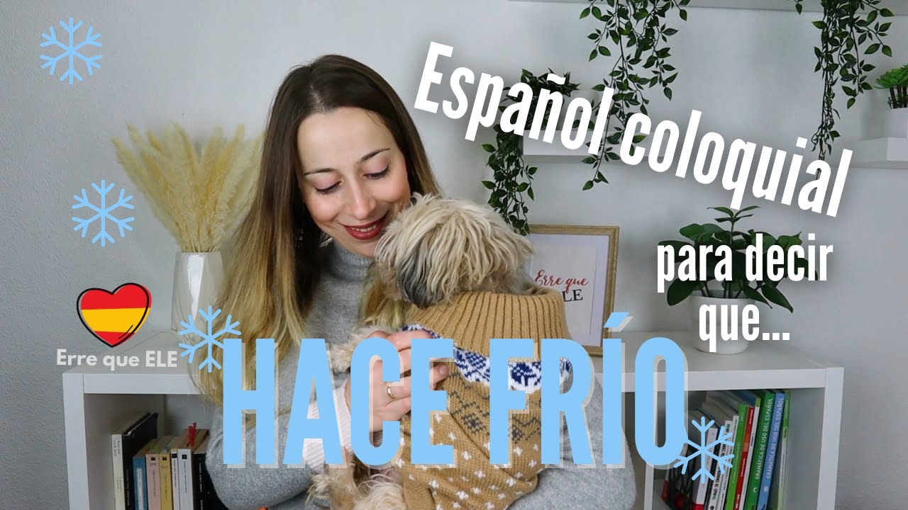 Expresiones coloquiales para decir que hace frío en español | Aprende español coloquial y vulgar