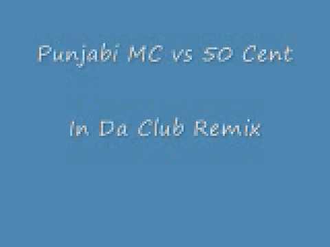 In Da Club - Punjabi MC vs 50 Cent remix