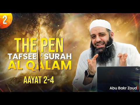 Tafseer Surah Al Qalam (The Pen) | Part 2/5 | ayaat 2 - 4 | Abu Bakr Zoud