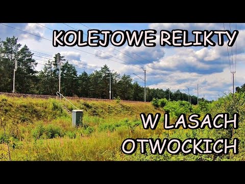 RAILWAY RELICS IN THE OTWOK FORESTS