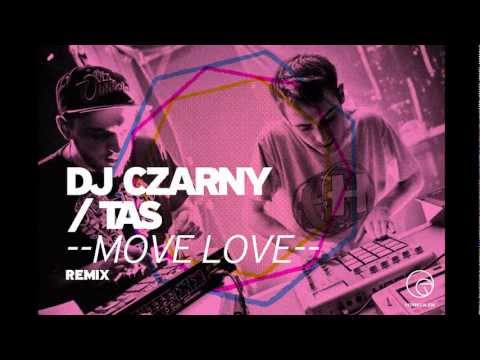DJ Czarny/Tas - "Move Love" remix