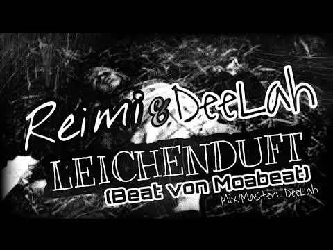 Reimi & DeeLah  - Leichenduft (prod. Moabeat)
