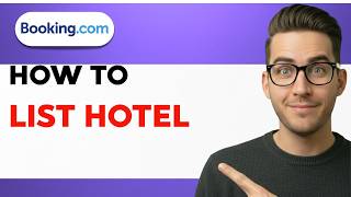 How to List Hotel on Booking.com [2026 Full Guide]