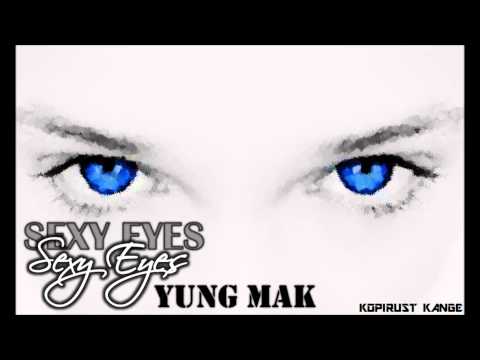Sexy Eyes - Yung Mak (Prod. by P-Nut)
