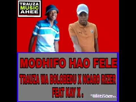 PRINCE MAS-MODHIFO HAO FELE X NCARO RIZER FEAT KAY X (OFFICIAL )new hit 2021