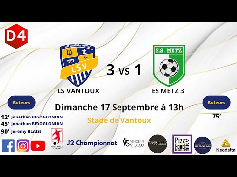 Match entier J2 ÉQUIPE 1 (LA LYRE SPORTIVE DE VANTOUX vs ES METZ) 3️⃣-1️⃣