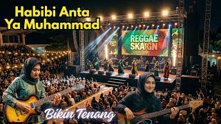 Download lagu HABIBI ANTA YA MUHAMMAD SHOLAWAT REGGAE PENGHILANG STRESS PIKIRAN TERBARU mp3