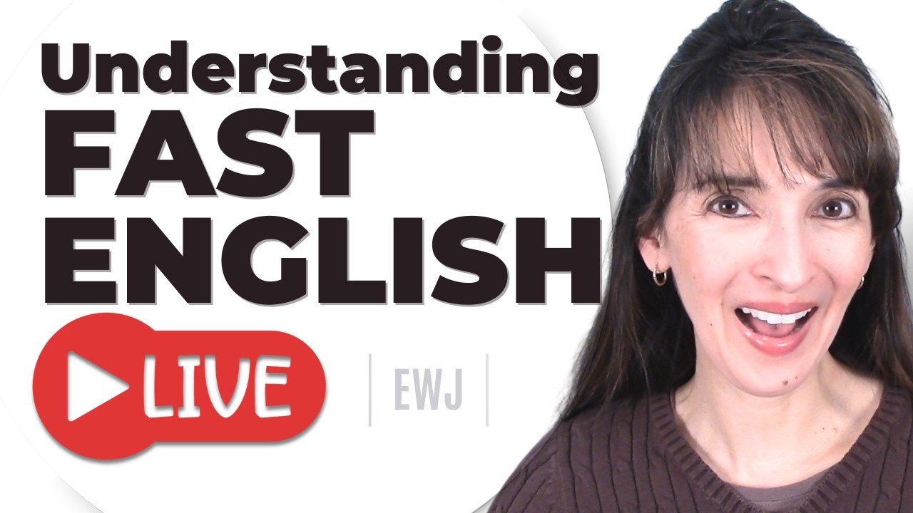 Understanding Fast English: Tips & Live Practice