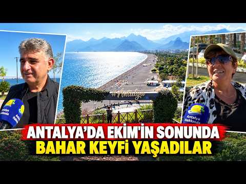 Antalya’da Ekim’in sonunda bahar keyfi yaşadılar