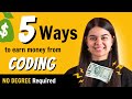 How To Make Money From Coding 5 Ways To Earn Without A Job Or Degree