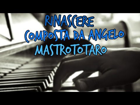 Rinascere - Angelo Mastrototaro