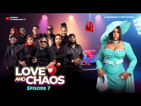 LOVE AND CHAOS S1 EPISODE 7 | ft Nons Miraj, Carter Efe, Blessing CEO, Tosin, Mr Paul #loveandchaos