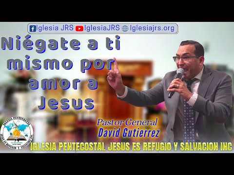 IglesiaJRS │ Niegate A Ti Mismo Por Amor A Jesus - Pastor David Gutierrez  6/21/22