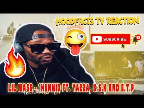 Lil Mase  1Hunnid ftYazzaB S K and E T PHoodFacts Tv REACTION