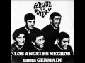 LOS ANGELES NEGROS - PORQUE TE QUIERO (1969)