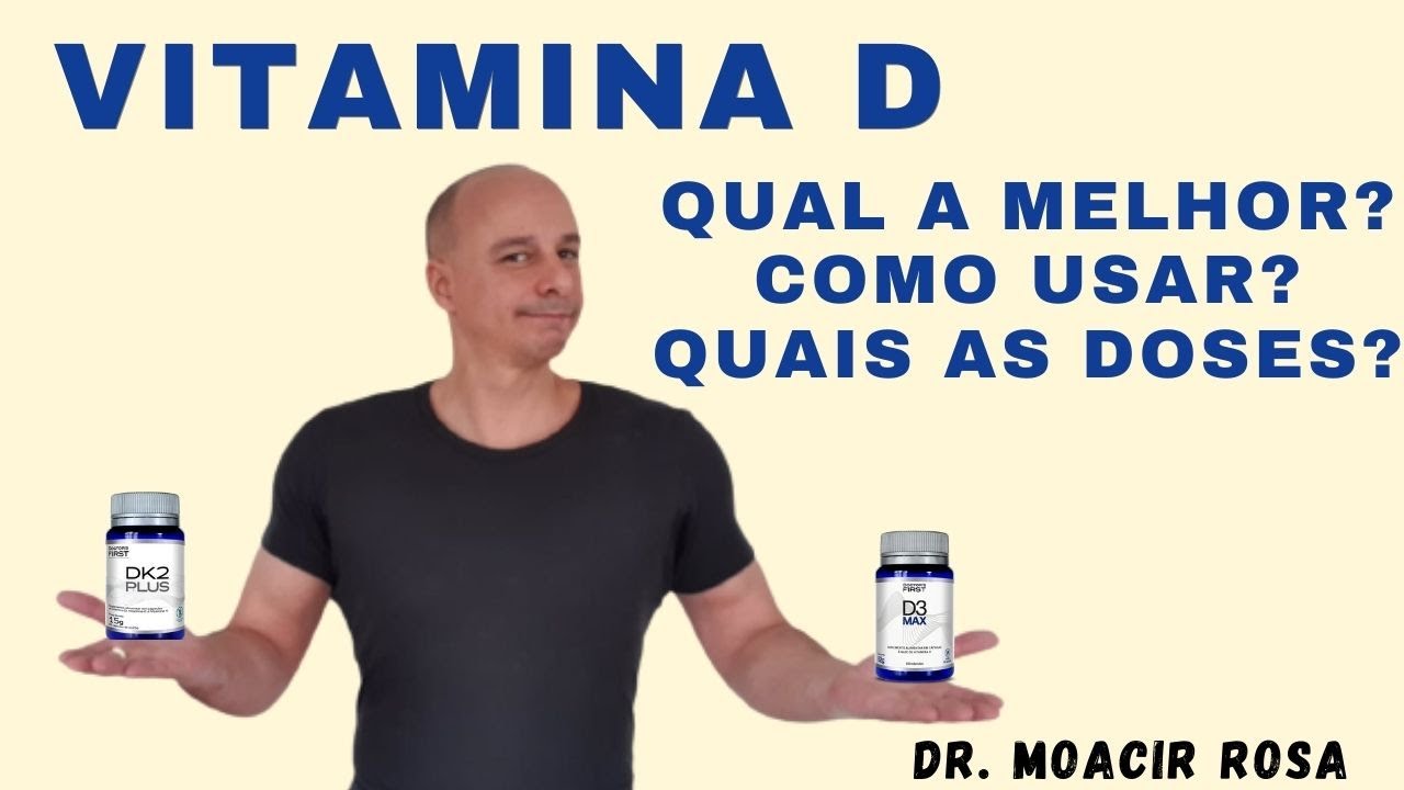 VITAMINA D: Qual a Melhor Quais as Doses Recomendadas || Dr. Moacir Rosa