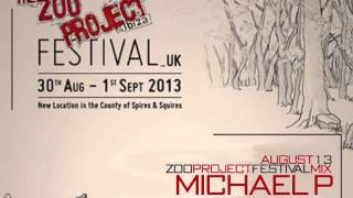 DJ Michael P -  Zoo Project Festival Mix 2013