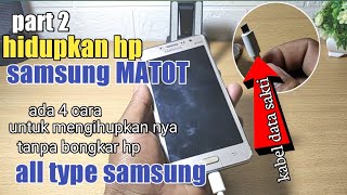 Download lagu 4 CARA MENYALAKAN HP SAMSUNG MATI TOTAL,ALL TYPE SAMSUNG mp3