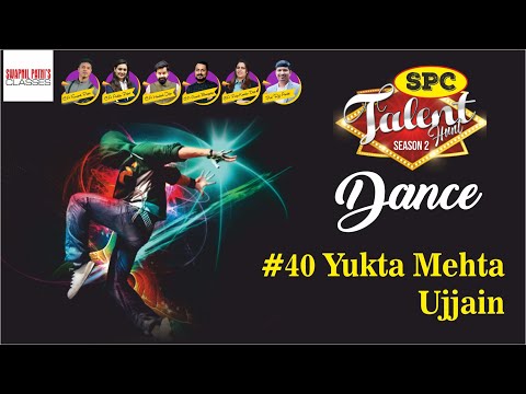 #40Yukta mehta Ujjain  #SPC Talent Hunt Session 2 Dance
