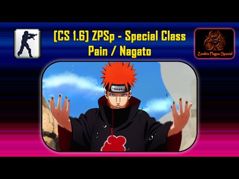 [CS 1.6] [ZPSp] Specal Class: Pain/Nagato