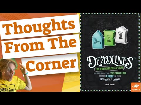 Deadlines Review - Thoughts From The Corner