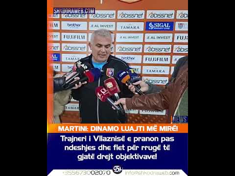 ShkodraWeb | "Dinamo luajti më mirë se ne", trajneri i Vllaznisë Martini, e pranon pas ndeshjes