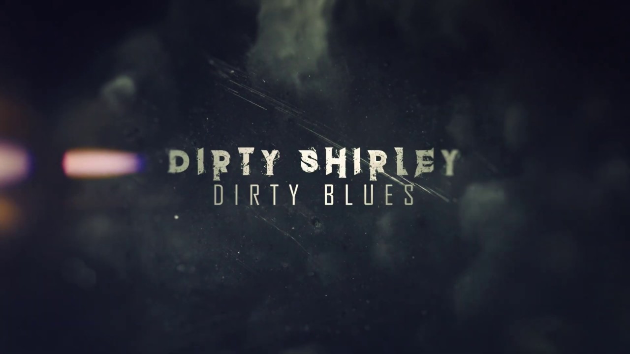Dirty Shirley - Dirty Blues