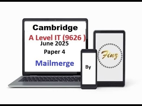 A Level IT 9626  June 2025 Paper 4 - Mailmerge