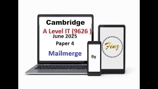 A Level IT 9626  June 2025 Paper 4 - Mailmerge