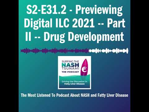 S2-E31.2 - Previewing Digital ILC 2021 -- Part II -- Drug Development