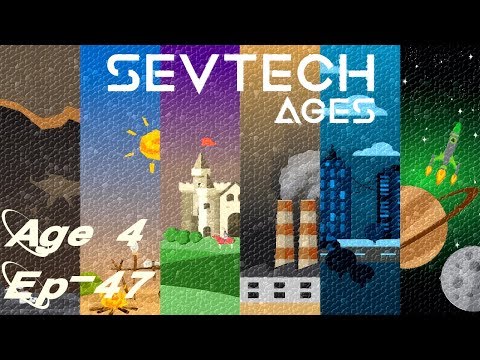SevTech:Ages - Episode 47 - Prepping for the Space Age!!