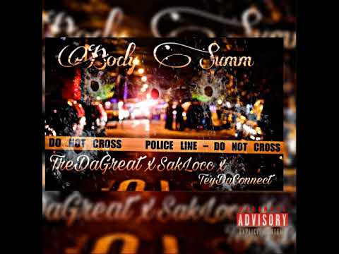 Body Summ - TreDaGreat x SakLocc x TeyDaConnect