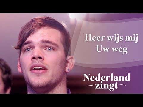 Heer wijs mij uw weg - Nederland Zingt