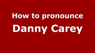 How to pronounce Danny Carey