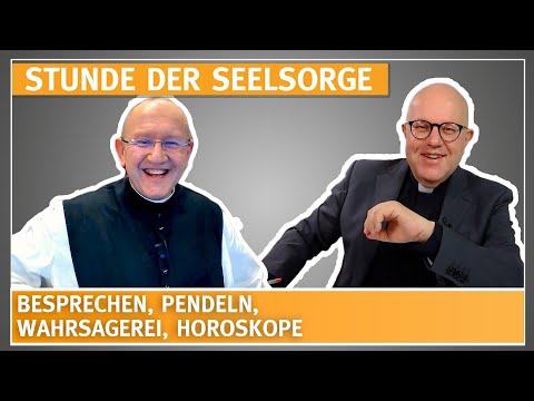 Besprechen, Pendeln, Horoskope, Wahrsagerei - 28.06.2023 - STUNDE DER SEELSORGE