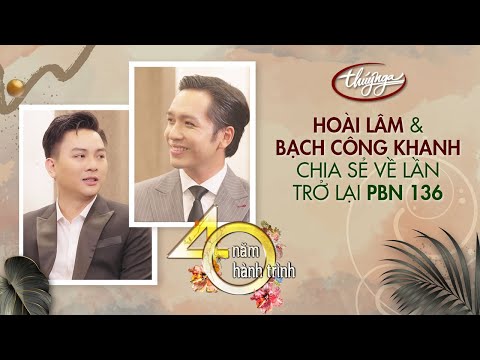 Bạch Công Khanh và Hoài Lâm chia sẻ về lần trở lại Paris By Night 136