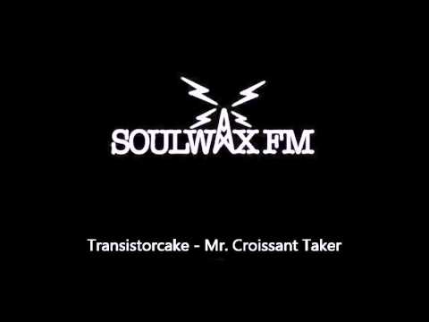 Transistorcake - Mr  Croissant Taker