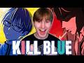KILL BLUE Opening AND Ending REACTION