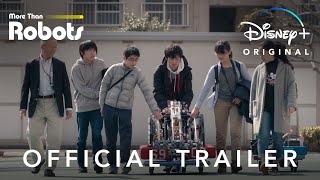 More Than Robots | Official Trailer | Disney+
