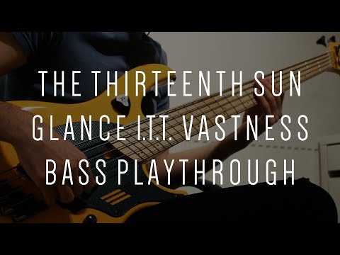 The Thirteenth Sun - Glance into the vastness // Bass Play-through // Dingwall NG-2