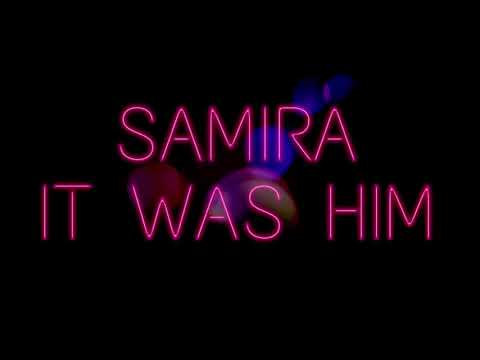 SAMIRA - It Was Him (Radio Edit)