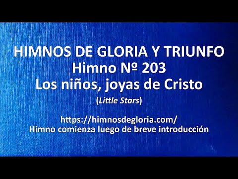 Himnos de Gloria Nº 203 - Los niños, joyas de Cristo