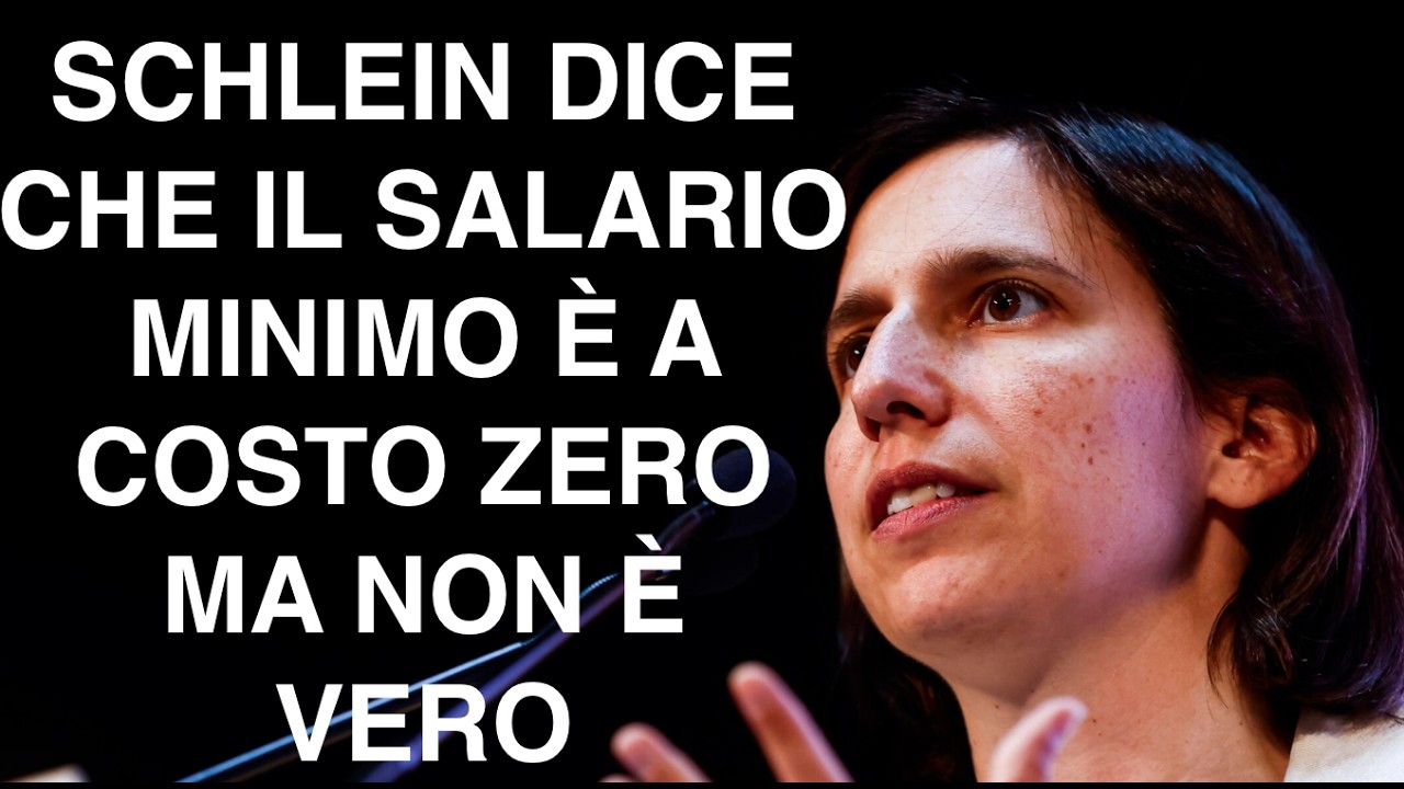 SCHLEIN SI CONTRADDICE: "IL SALARIO MINIMO È A COSTO ZERO" MA NON È VERO