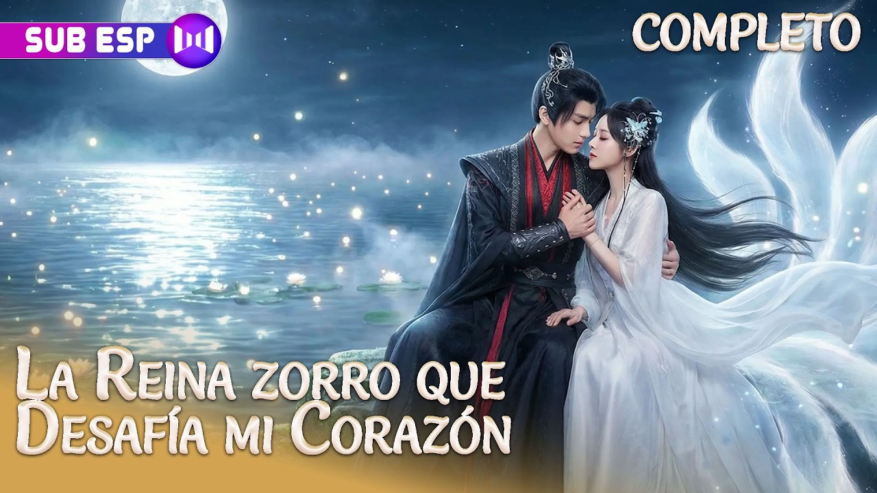 【COMPLETO】La Reina zorro que Desafía mi Corazón | SUB ESP