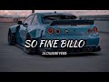 So Fine Billo slowed reverb official song