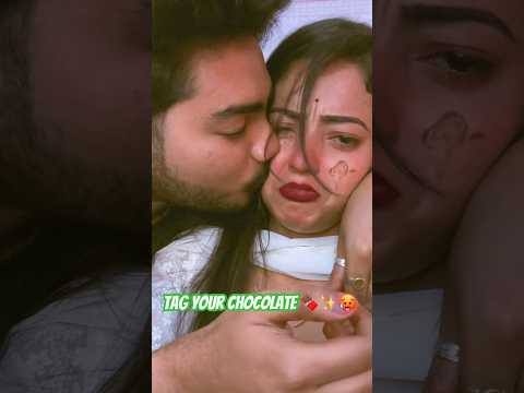 Tag your chocolate 🍫🥵🥵✨❤️🍫