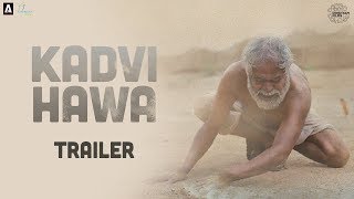 Kadvi Hawa | Official Trailer | Sanjai Mishra, Ranvir Shorey, Tillotama Shome | 24 Nov 2017